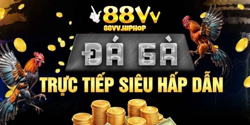 Sảnh cược đá gà 88vv xanh chín