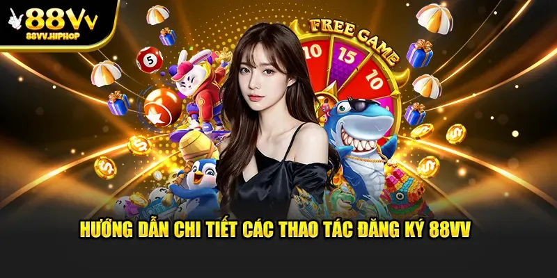 Bật mí quy trình lập nick game 88vv siêu hiệu quả cho newbie