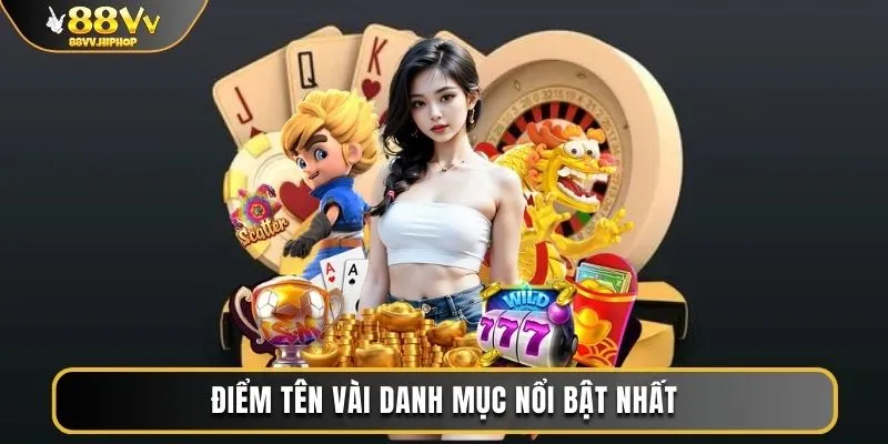 Điểm tên vài danh mục nổi bật nhất