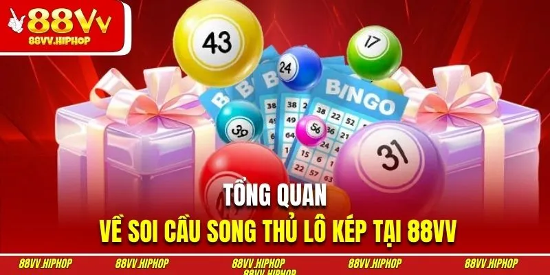 Giới thiệu hình thức song thủ lô kép thú vị