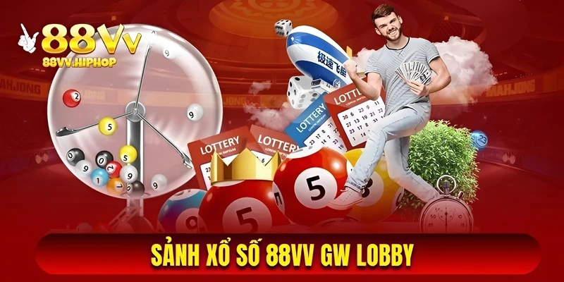 Sảnh xổ số 88VV GW Lobby